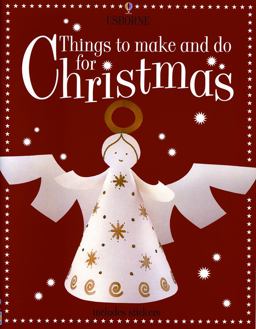 Things to Make and Do for Christmas