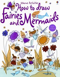 How to Draw Fairies and Mermaids