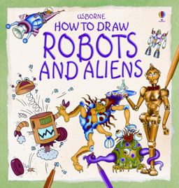 How to Draw Robots and Aliens