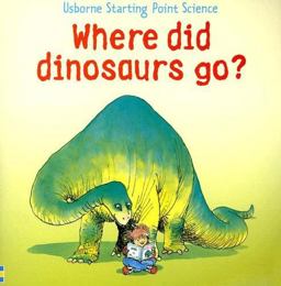 Where Did Dinosaurs Go?