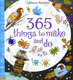 365 Things to Make and Do