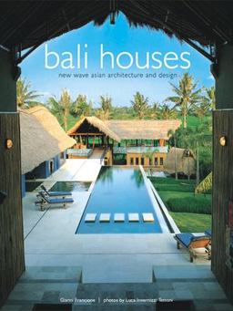 Bali Houses New Wave Asian Architecture and Design  9780794600136 Front Cover
