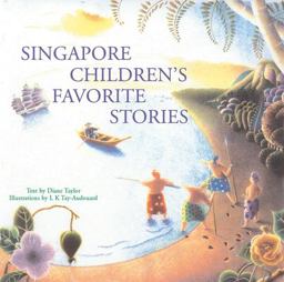 Singapore Children's Favorite Stories Singapore Children's Favorite Stories