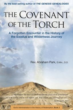 Covenant of the Torch A Forgotten Encounter in the History of the Exodus and Wilderness Journey (Book 2)  9780794608033 Front Cover