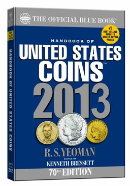 The Official Blue Book: a Handbook of U. S. Coins 2013:  9780794836832 Front Cover