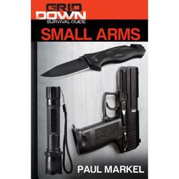 Grid down Survival Guide to Small Arms