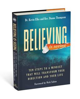 Believing Is Seeing Ten Steps to S Mindset That Will Transform Your Direction and Your Life  9780794848262 Front Cover