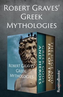 Robert Graves' Greek Mythologies Robert Graves' Greek Mythologies