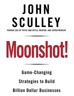 Moonshot!: Game-changing Strategies to Build Billion-dollar Businesses  9780795343261 Front Cover