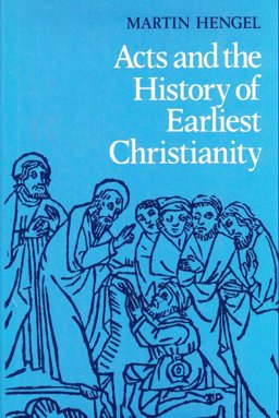 Acts and the History of Earliest Christianity