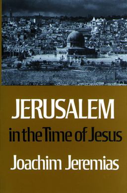 Jerusalem in the Time of Jesus An Investigation into Econ. /Social Conditions During New Test. Period  9780800611361 Front Cover