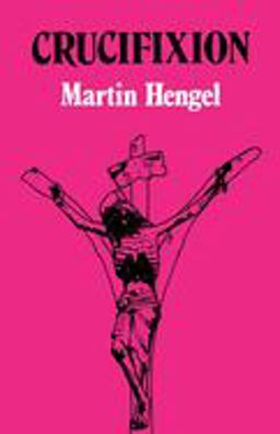 Crucifixion In the Ancient World and the Folly of the Message of the Cross  9780800612689 Front Cover