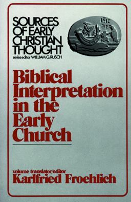 Biblical Interpretation in the Early Church  9780800614140 Front Cover