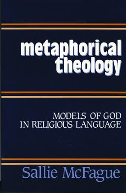 Metaphorical Theology Models of God in Religious Language  9780800616878 Front Cover