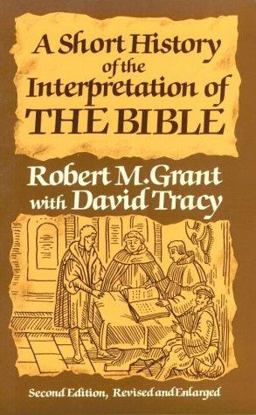 A Short History of the Interpretation of the Bible A Short History of the Interpretation of the Bible