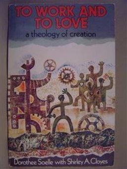 To Work and to Love : A Theology of Creation  9780800617820 Front Cover