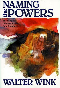 Naming the Powers The Language of Power in the New Testament  9780800617868 Front Cover