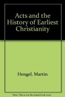Acts and the History of Earliest Christianity