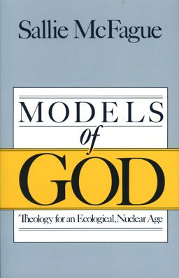 Models of God Theology for an Ecological, Nuclear Age  9780800620516 Front Cover
