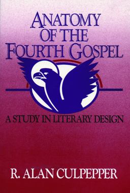 Anatomy of the Fourth Gospel A Study in Literary Design  9780800620684 Front Cover