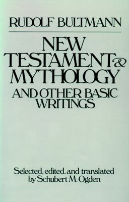 New Testament Mythology and Other Basic Writings  9780800624422 Front Cover
