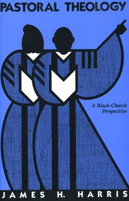 Pastoral Theology A Black-Church Perspective  9780800625023 Front Cover