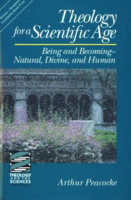 Theology for a Scientific Age Being and BecomingNatural, Divine, and Human  9780800627591 Front Cover
