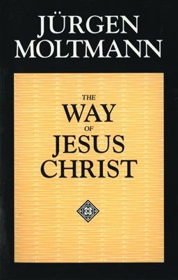 Way of Jesus Christ Christology in Messianic Dimensions  9780800628260 Front Cover