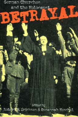 Betrayal German Churches and the Holocaust  9780800629311 Front Cover
