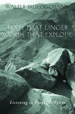 Texts That Linger, Words That Explode Listening to Prophetic Voices  9780800632311 Front Cover