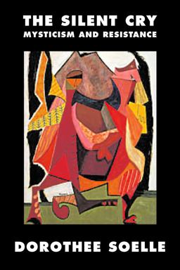 Silent Cry Mysticism and Resistance  9780800632663 Front Cover