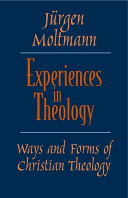 Experiences in Theology Ways and Forms of Christian Theology  9780800632670 Front Cover