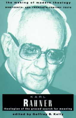 Karl Rahner Theologian of the Graced Search for Meaning  9780800634001 Front Cover