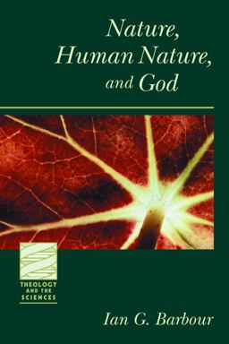 Nature, Human Nature, and God  9780800634773 Front Cover