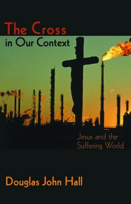 Cross in Our Context Jesus and the Suffering World  9780800635817 Front Cover