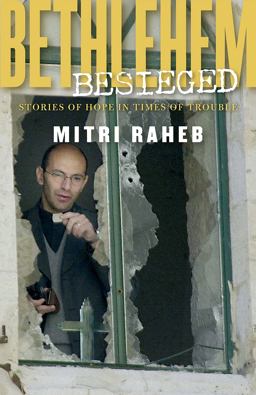Bethlehem Besieged Stories of Hope in Times of Trouble  9780800636531 Front Cover