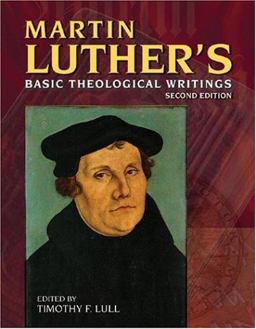 Martin Luther's Basic Theological Writings 2nd 9780800636807 Front Cover