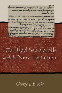 The Dead Sea Scrolls and the New Testament The Dead Sea Scrolls and the New Testament