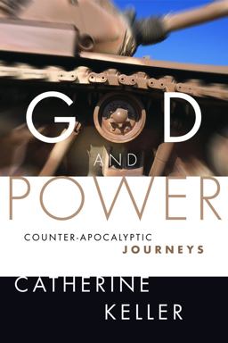 God and Power Counter-Apocalyptic Journeys  9780800637279 Front Cover