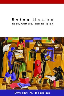 Being Human Race, Culture, and Religion  9780800637576 Front Cover