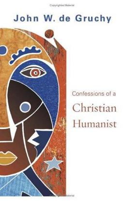 Confessions of a Christian Humanist  9780800638245 Front Cover
