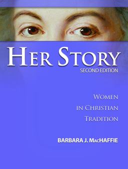 Her Story Women in Christian Tradition, Second Edition 2nd 9780800638269 Front Cover