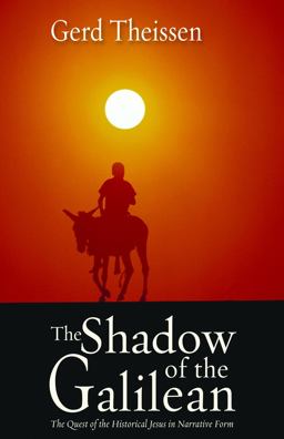 Shadow of the Galilean The Quest of the Historical Jesus in Narrative Form  9780800639006 Front Cover