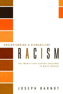 Understanding and Dismantling Racism The Twenty-First Century Challenge to White America  9780800662226 Front Cover