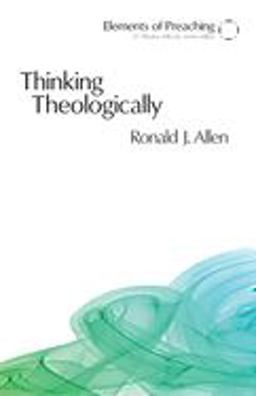 Thinking Theologically The Preacher As Theologian  9780800662325 Front Cover