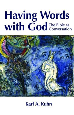 Having Words with God The Bible As Conversation  9780800662806 Front Cover