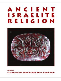 Ancient Israelite Religion Essays in Honor of Frank Moore Cross  9780800662929 Front Cover