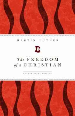 Freedom of a Christian Luther Study Edition  9780800663117 Front Cover