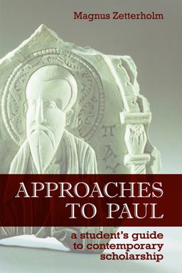 Approaches to Paul A Student's Guide to Recent Scholarship  9780800663377 Front Cover