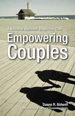 Empowering Couples A Narrative Approach to Spiritual Care  9780800663421 Front Cover